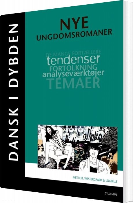 Dansk I Dybden - Nye Ungdomsromaner - Mette Bechmann Westergaard - Bog - Gyldendal