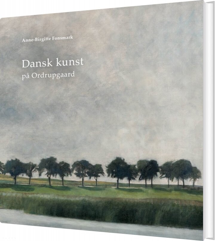 Dansk Kunst På Ordrupgaard - Anne-birgitte Fonsmark - Bog - Strandberg Publishing