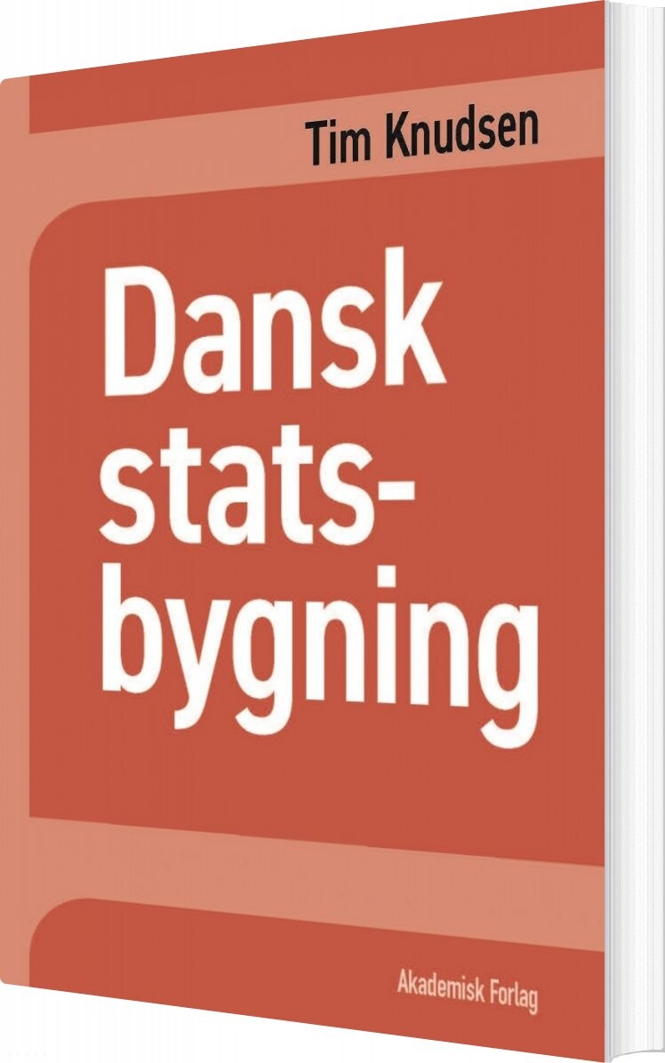 Dansk Statsbygning - Tim Knudsen - Bog - Akademisk Forlag