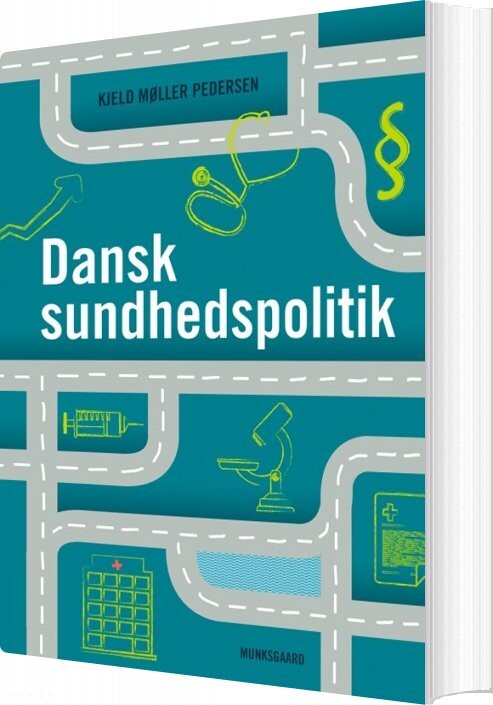 Dansk Sundhedspolitik - Kjeld Møller Pedersen - Bog - Munksgaard