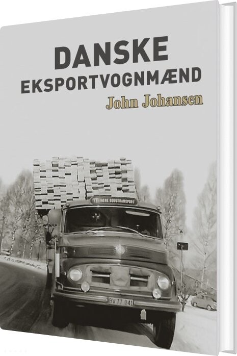 Danske Eksportvognmænd - John Johansen - Bog - Veterania