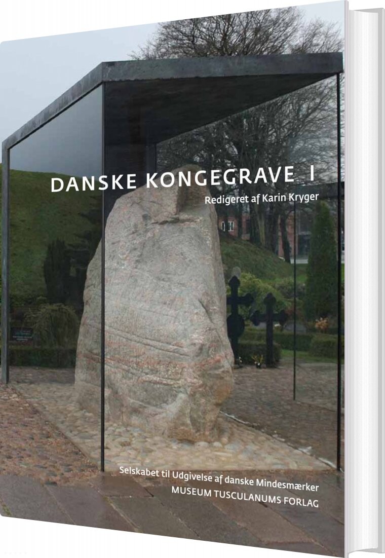 Danske Kongegrave I-iii - Karin Kryger - Bog - Museum Tusculanums Forlag