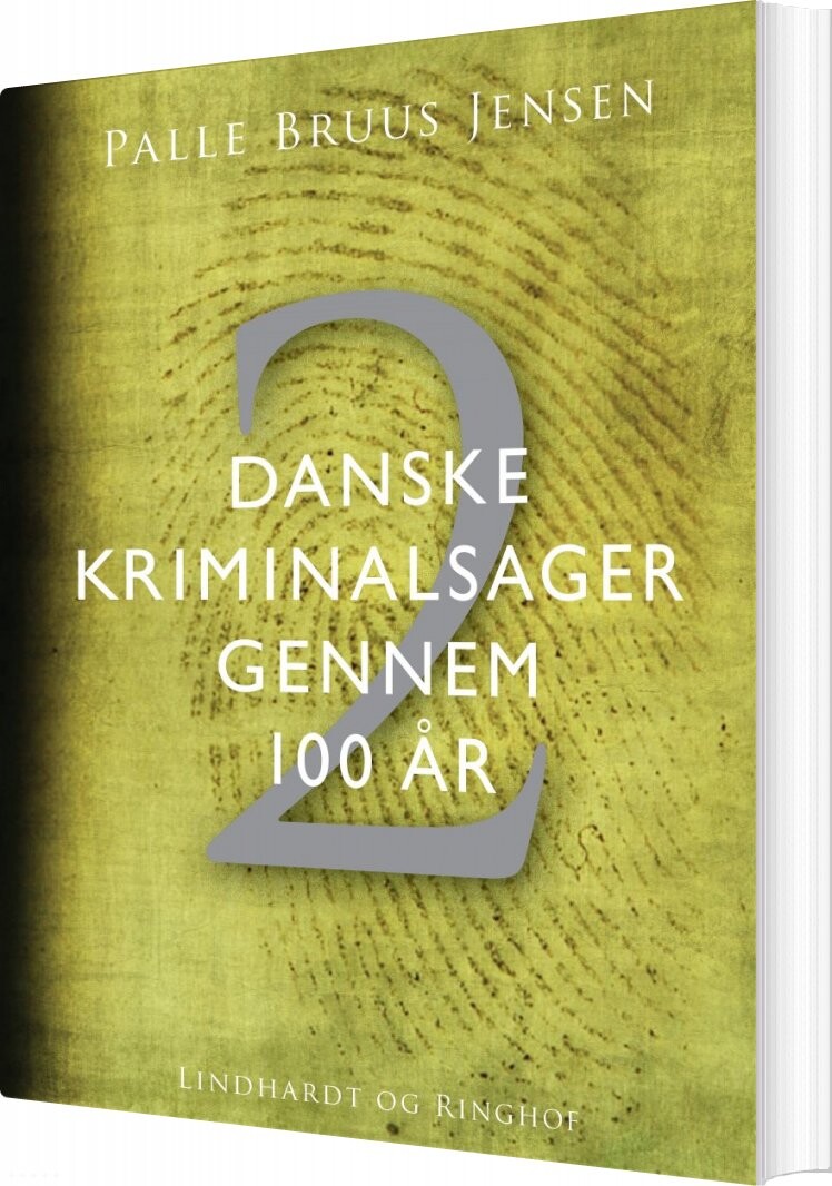 Danske Kriminalsager Gennem 100 år. Del 2 - Palle Bruus Jensen - Bog - Saga