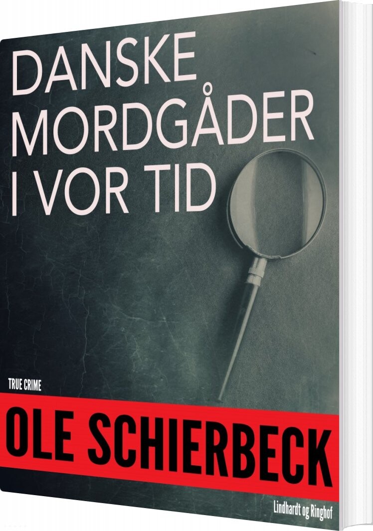 Danske Mordgåder Fra Vor Tid - Ole Schierbeck - Bog - Saga