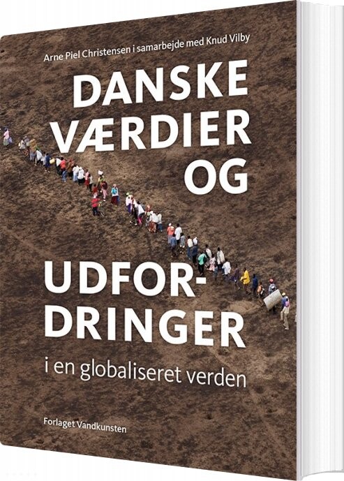 Danske Værdier Og Udfordringer I En Globaliseret Verden - Knud Vilby - Bog - Forlaget Vandkunsten