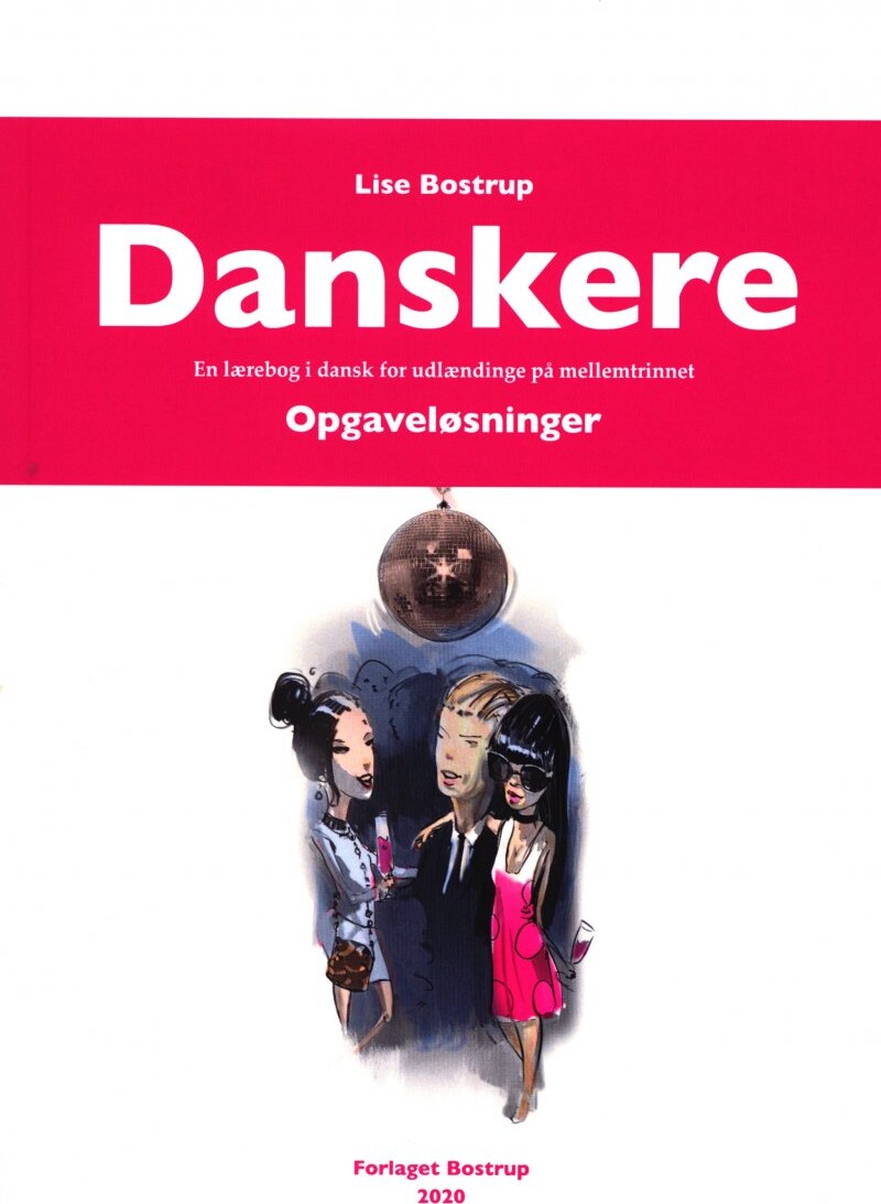 Danskere - En Lærebog I Dansk For Udlændinge På Mellemtrinnet - Lise Bostrup - Bog - Forlaget Bostrup