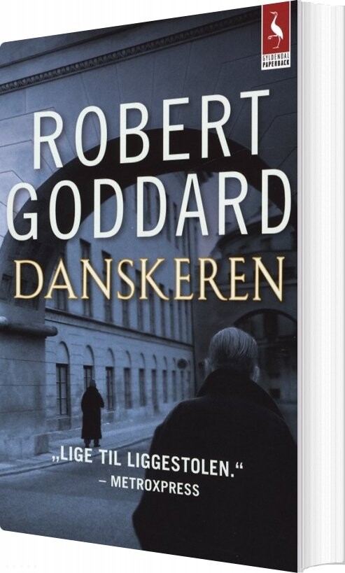 Danskeren - Robert Goddard - Bog - Gyldendal