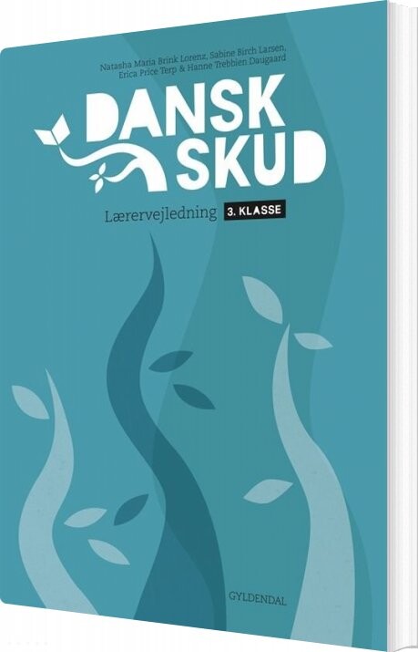 Danskskud 3. Lærervejledning - Hanne Trebbien Daugaard - Bog - Gyldendal