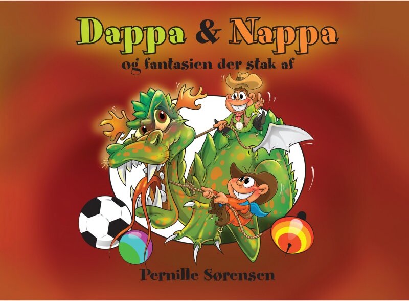 Dappa & Nappa Og Fantasien Der Stak Af - Pernille Sørensen - Bog - Kahrius