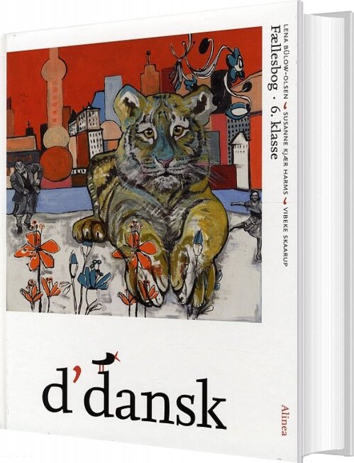 D'dansk 6.kl. Fællesbog/web - Lena Bülow-olsen - Bog - Alinea