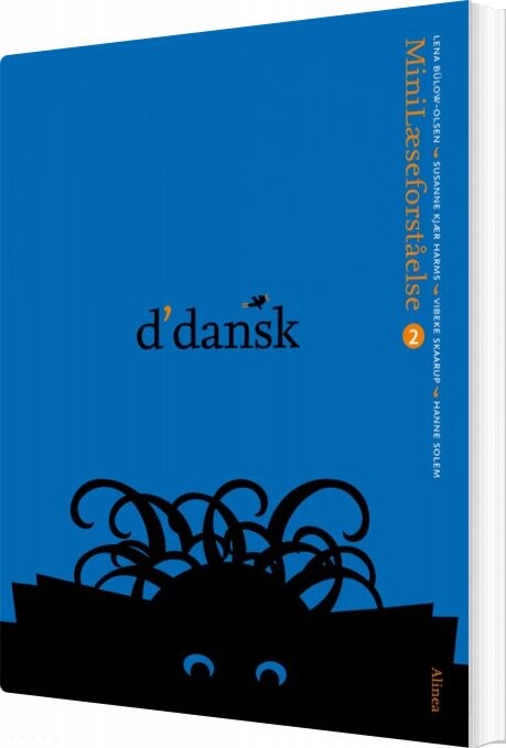 D'dansk, Minilæseforståelse 2 - Lena Bülow-olsen - Bog - Alinea