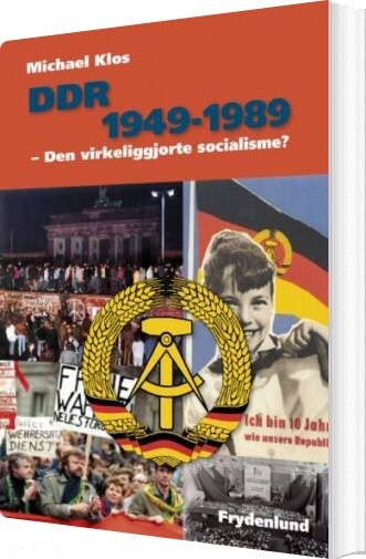 Ddr 1949-1989 - Michael Klos - Bog - Frydenlund