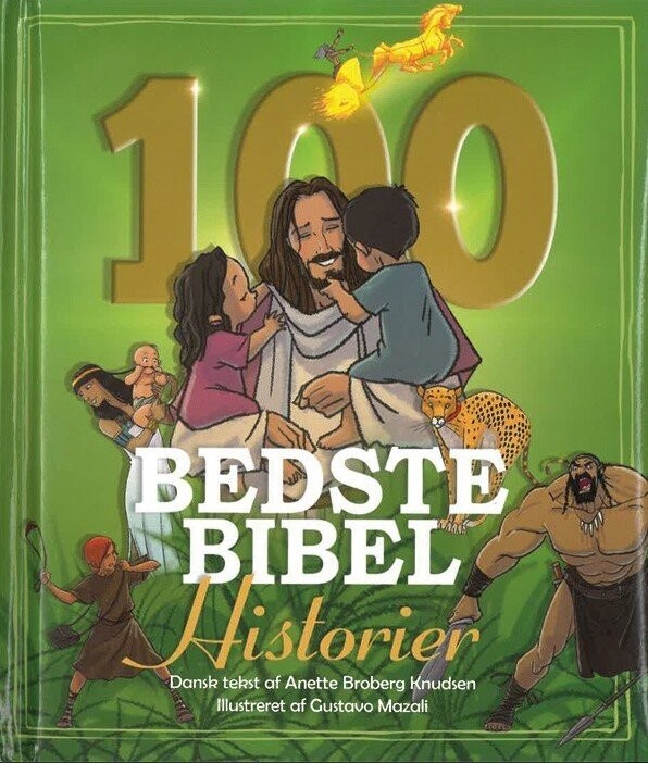 De 100 Bedste Bibelhistorier - Anette Broberg Knudsen - Bog - Scandinavia