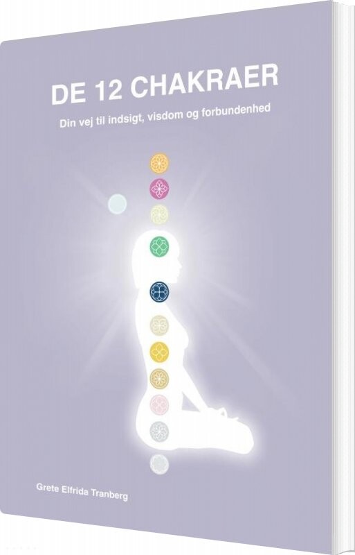 De 12 Chakraer - Grete Elfrida Tranberg - Bog - Saxo Publish