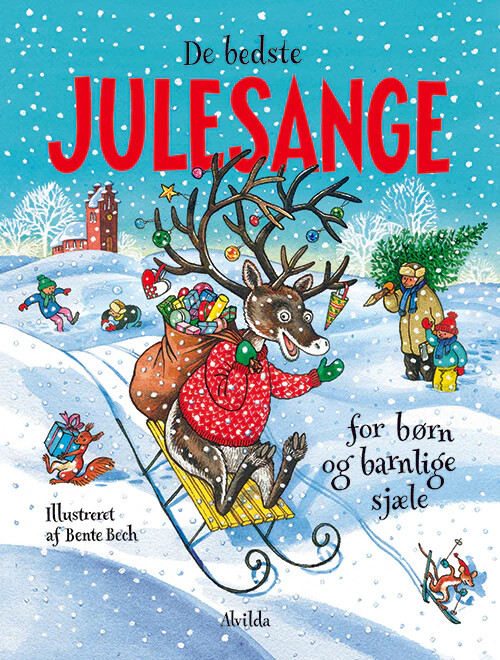 De Bedste Julesange For Børn Og Barnlige Sjæle - Bente Bech - Bog - Forlaget Alvilda