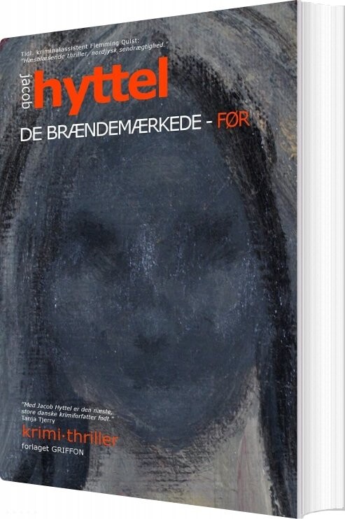 De Brændemærkede - Før - Jacob Hyttel - Bog - Forlaget Griffon