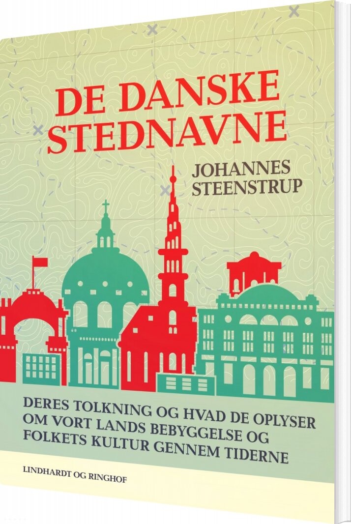 De Danske Stednavne - Johannes Steenstrup - Bog - Lindhardt Og Ringhof