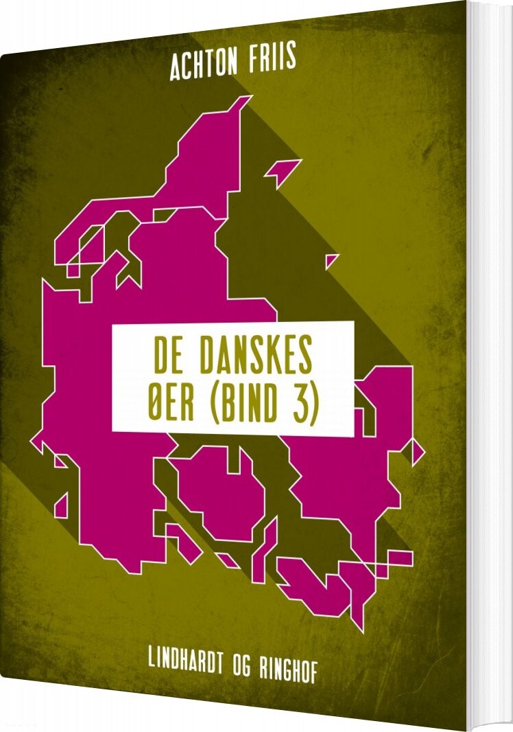 De Danskes øer - Bind 3 - Achton Friis - Bog - Saga