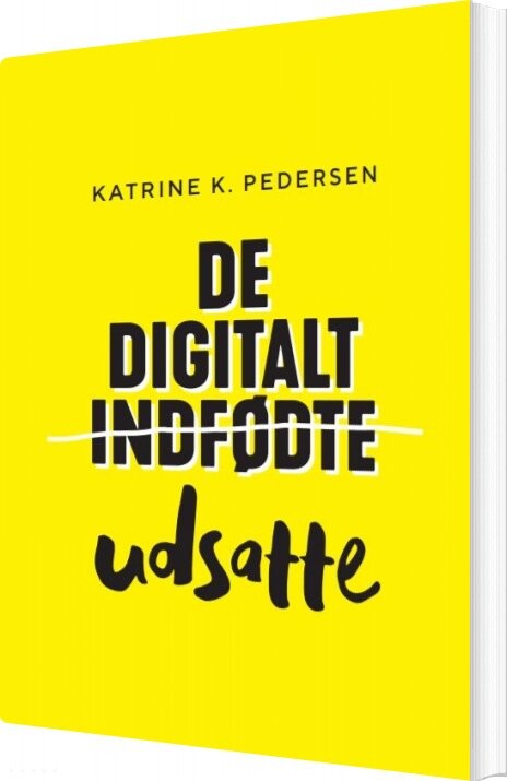 De Digitalt Udsatte - Katrine K. Pedersen - Bog - Loopland Press