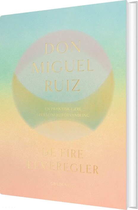 De Fire Leveregler - Don Miguel Ruiz - Bog - Gyldendal