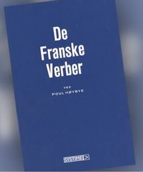 De Franske Verber - Poul Høybye - Fransk Bog - Systime