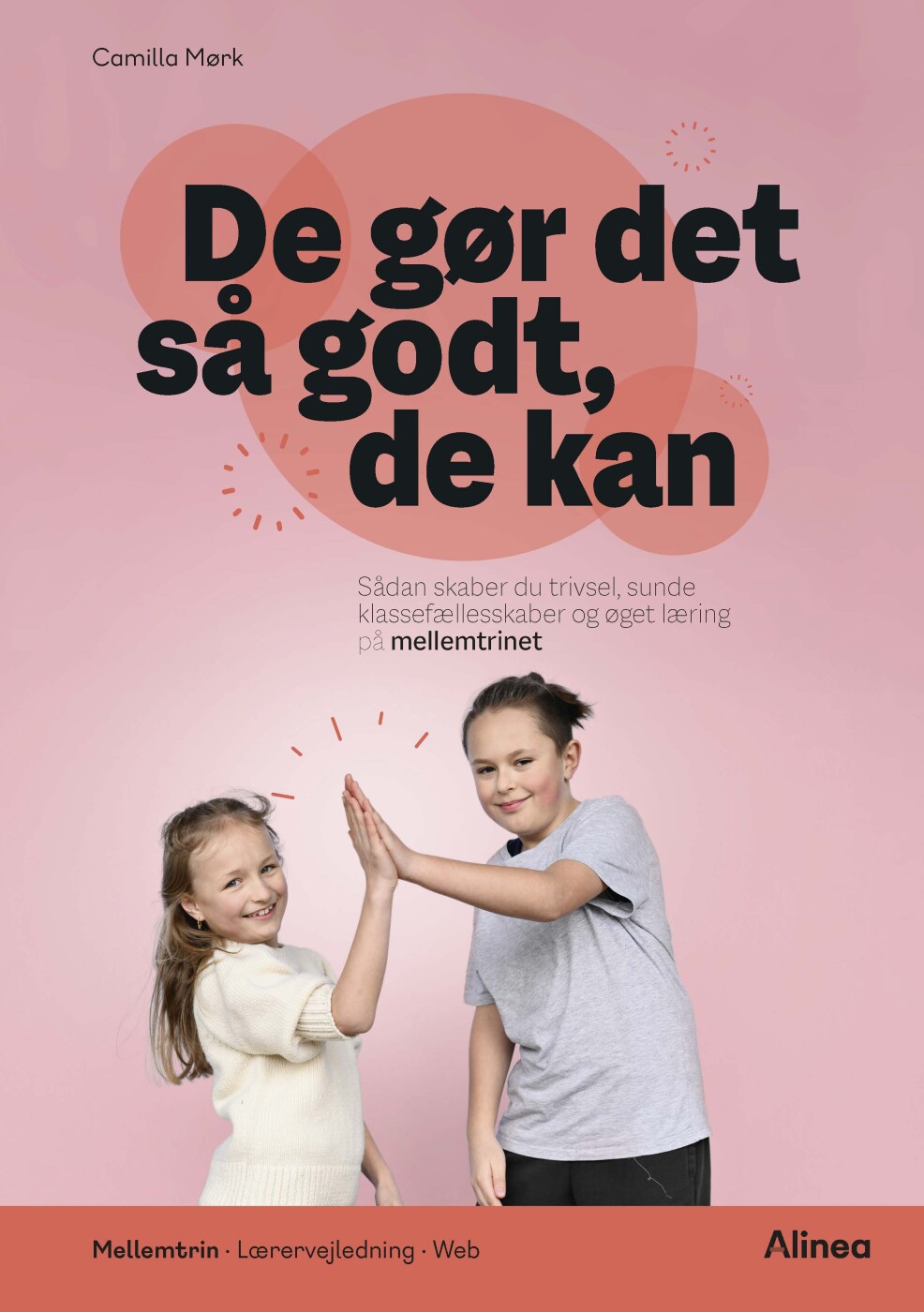 De Gør Det Så Godt, De Kan, Mellemtrin - Camilla Mørk - Bog - Alinea