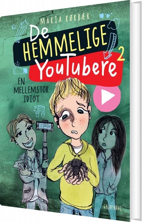De Hemmelige Youtubere 2 - En Mellemstor Idiot - Maria Rørbæk - Bog - Gyldendal
