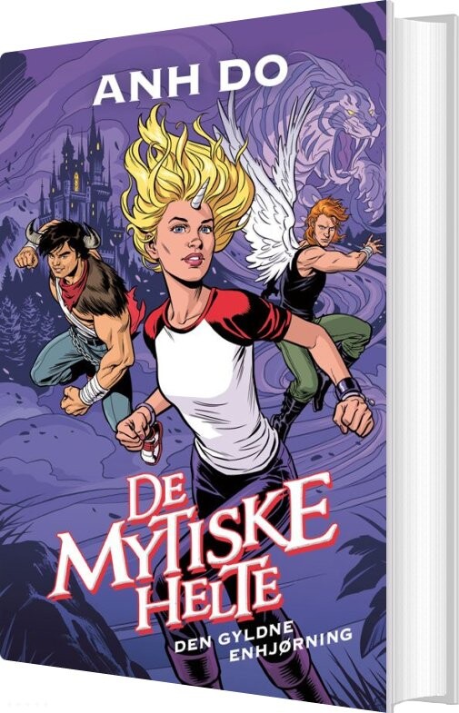 De Mytiske Helte 1: Den Gyldne Enhjørning - Anh Do - Bog - Forlaget Alvilda
