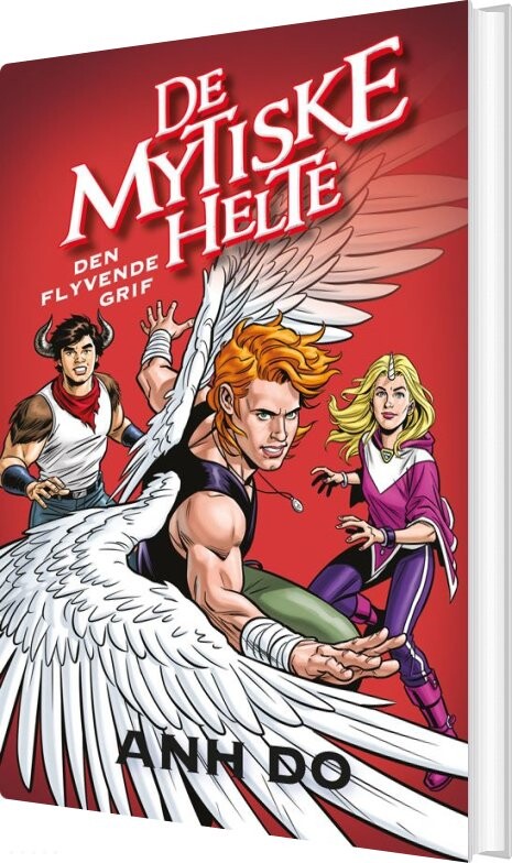 De Mytiske Helte 3 - Den Flyvende Grif - Anh Do - Bog - Forlaget Alvilda