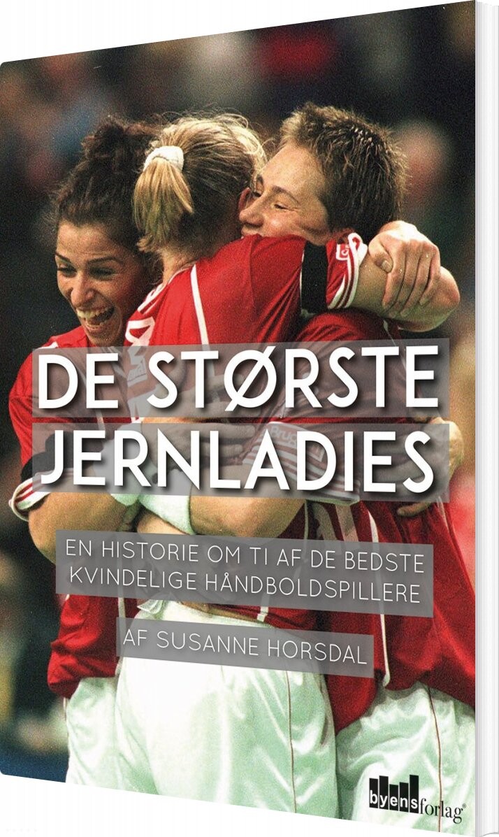 De Største Jernladies - Susanne Horsdal - Bog - Byens Forlag