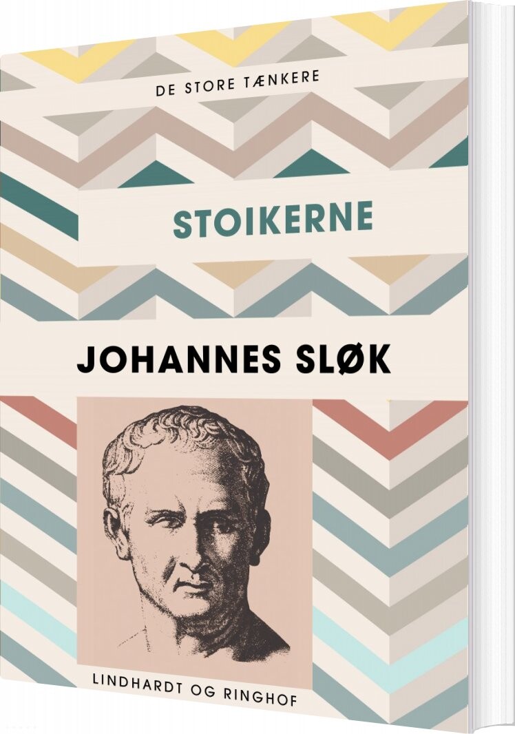 De Store Tænkere: Stoikerne - Johannes Sløk - Bog - Lindhardt Og Ringhof