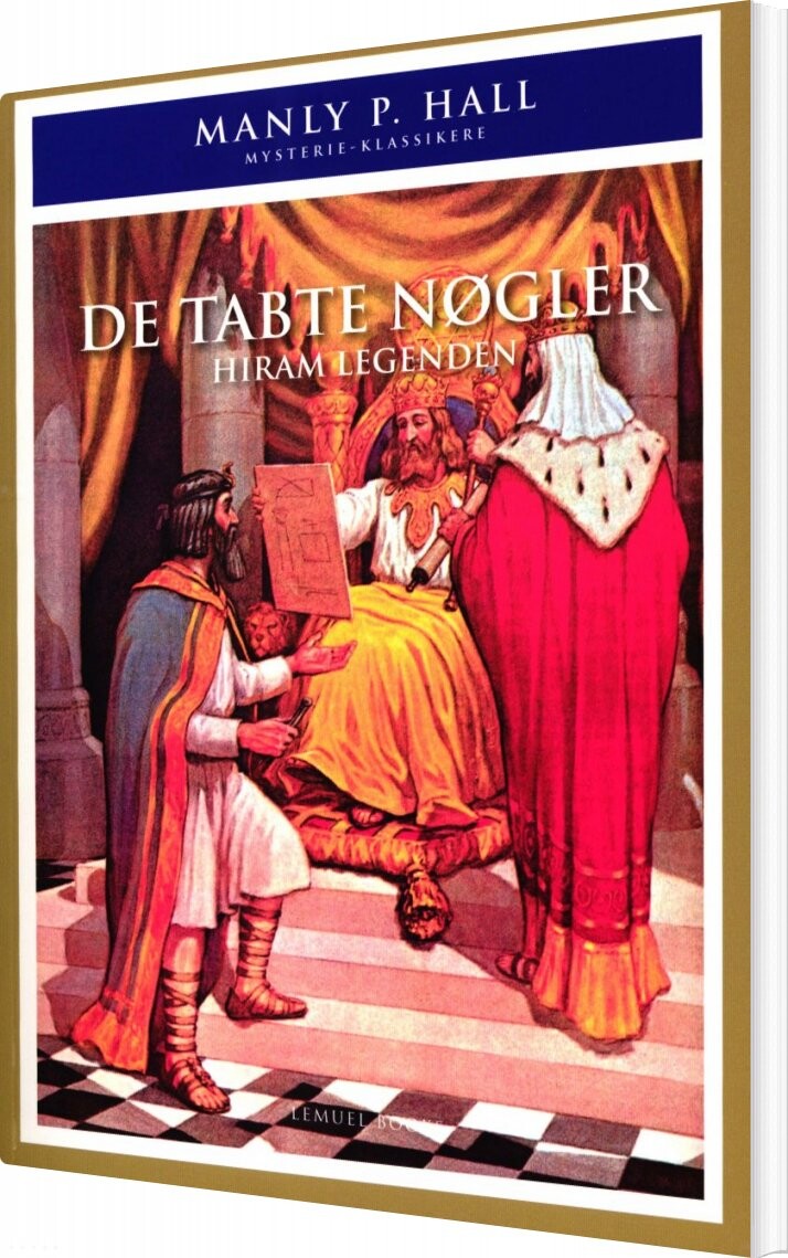 De Tabte Nøgler - Hiram Legenden - Manly Palmer Hall - Bog - Lemuel Books