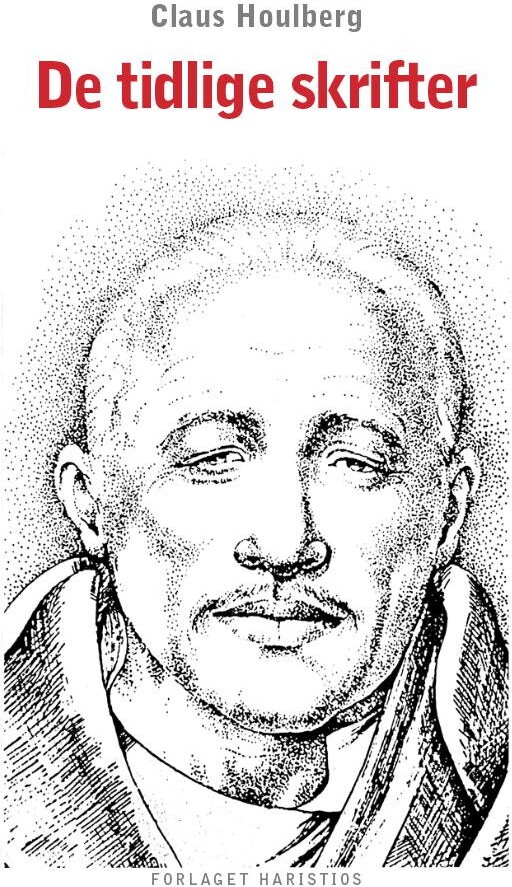 De Tidlige Skrifter - Claus Houlberg - Bog - Forlaget Haristios