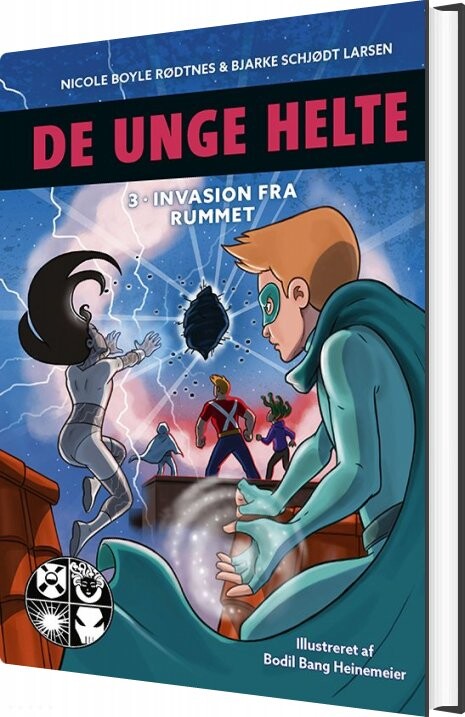 De Unge Helte 3: Invasion Fra Rummet - Nicole Boyle Rødtnes - Bog - Forlaget Alvilda