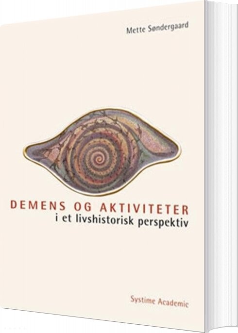 Demens Og Aktiviteter I Et Livshistorisk Perspektiv - Mette Søndergaard - Bog - Hans Reitzels Forlag