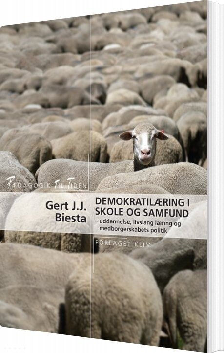 Demokratilæring I Skole Og Samfund - Gert J.j. Biesta - Bog - Klim