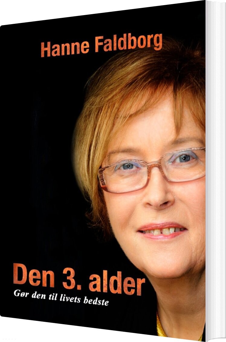 Den 3. Alder, Gør Den Til Livets Bedste - Hanne Faldborg - Bog - Septem International