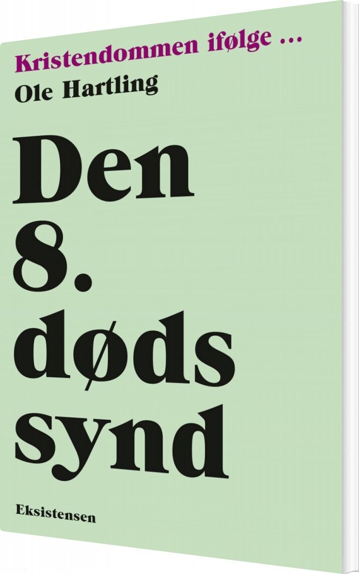 Den 8. Dødssynd - Ole Hartling - Bog - Eksistensen