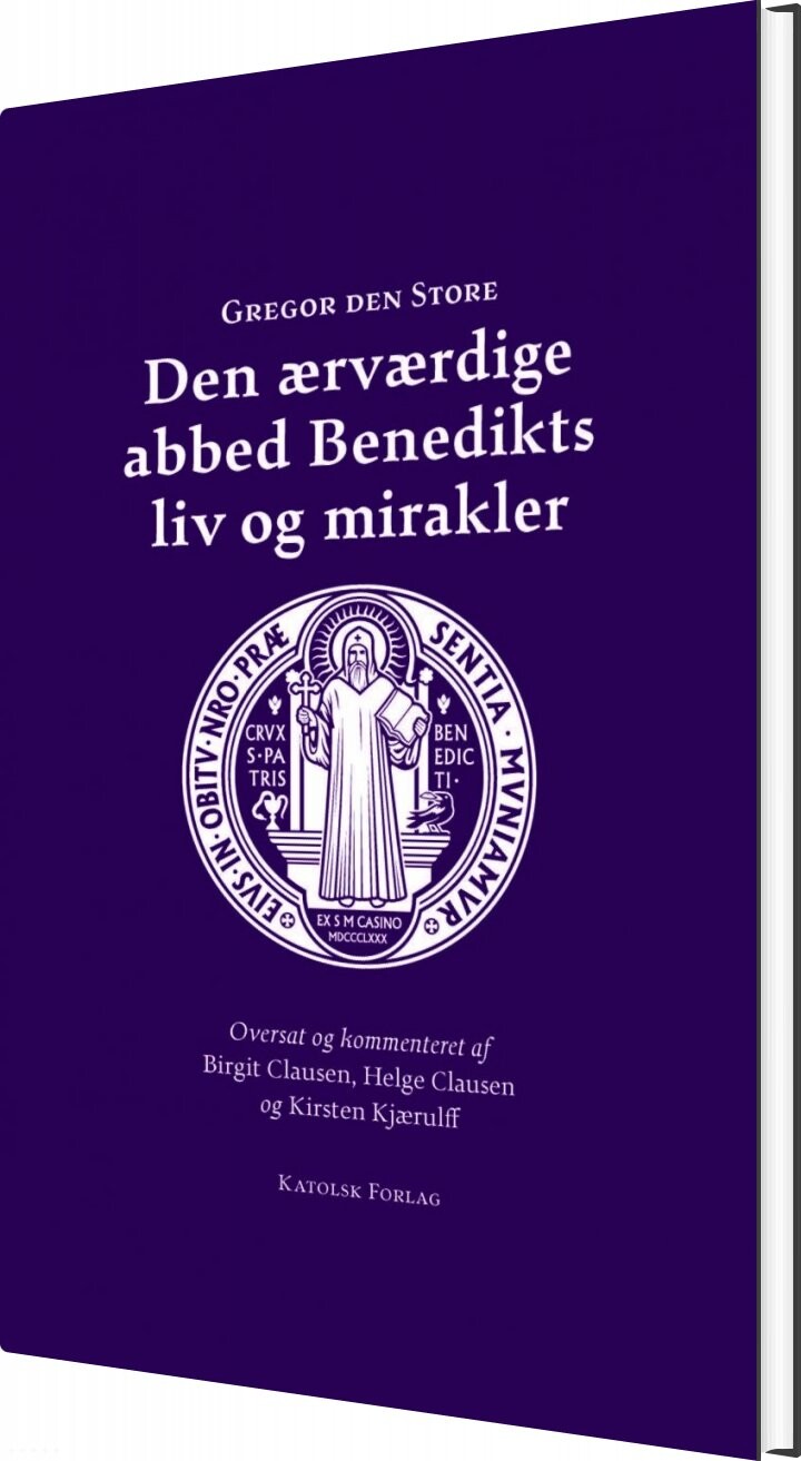 Den ærværdige Abbed Benedikts Liv Og Mirakler - Gregor Den Store - Bog - Katolsk Forlag