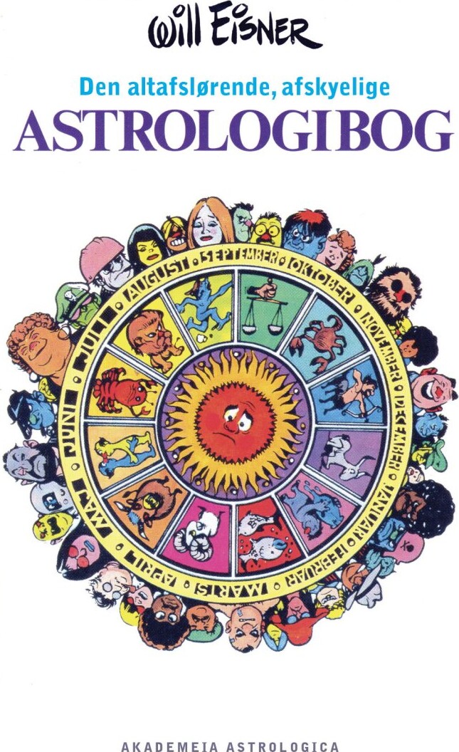 Den Altafslørende, Afskyelige Astrologibog - Will Eisner - Bog - Akademeia Astrologica