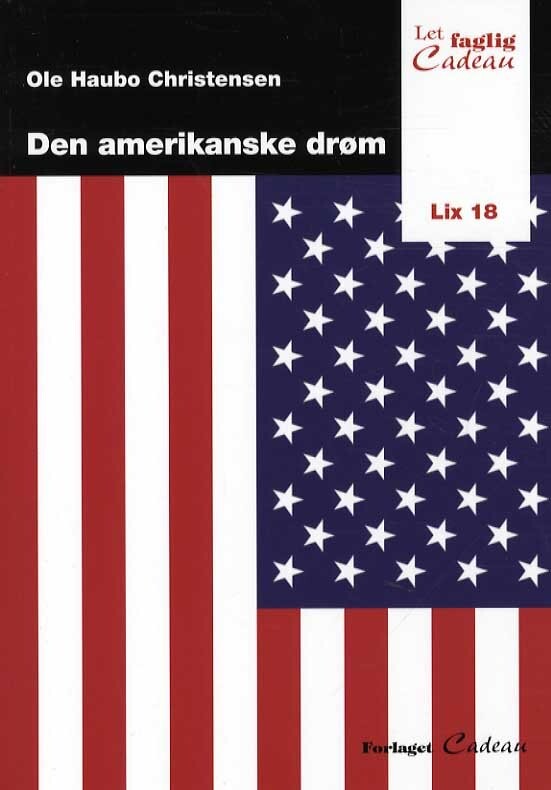 Den Amerikanske Drøm - Ole Haubo Christensen - Bog - Cadeau