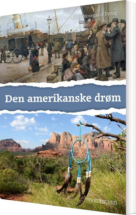 Den Amerikanske Drøm - Rikke Mosegaard Dyring - Bog - Frydenlund