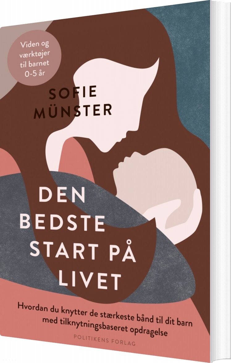 Den Bedste Start På Livet - Sofie Münster - Bog - Politikens Forlag