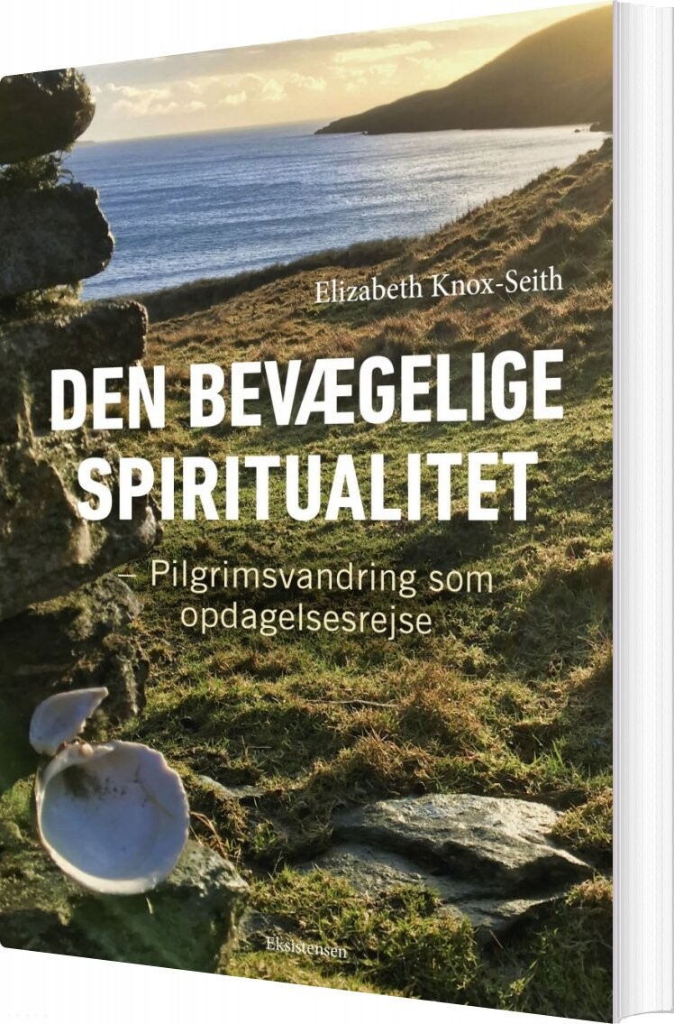 Den Bevægelige Spiritualitet - Elizabeth Knox-seith - Bog - Eksistensen
