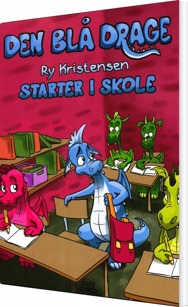 Den Blå Drage 2 - Starter I Skole - Ry Kristensen - Bog - Forlaget Evig