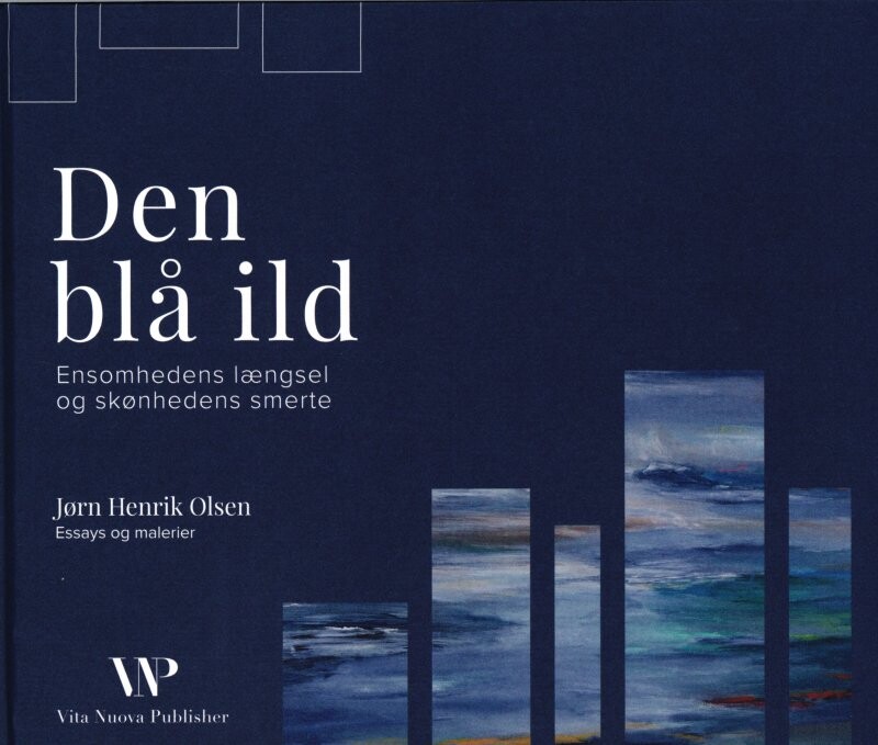 Den Blå Ild - Jørn Henrik Olsen - Bog - Vita Nuova Publisher