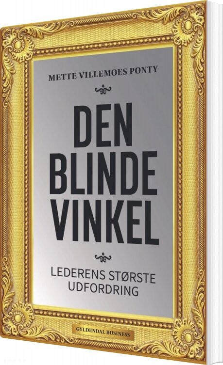 Den Blinde Vinkel - Mette Villemoes Ponty - Bog - Gyldendal Business