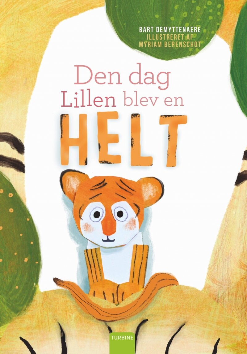 Den Dag Lillen Blev En Helt - Bart Demyttenaere - Bog - Turbine