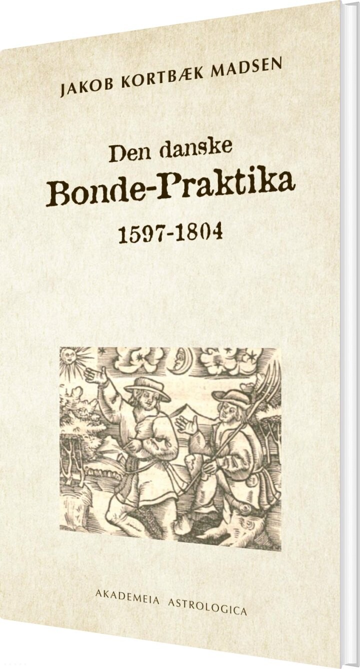 Den Danske Bonde-praktika - Jakob Kortbæk Madsen - Bog - Akademeia Astrologica