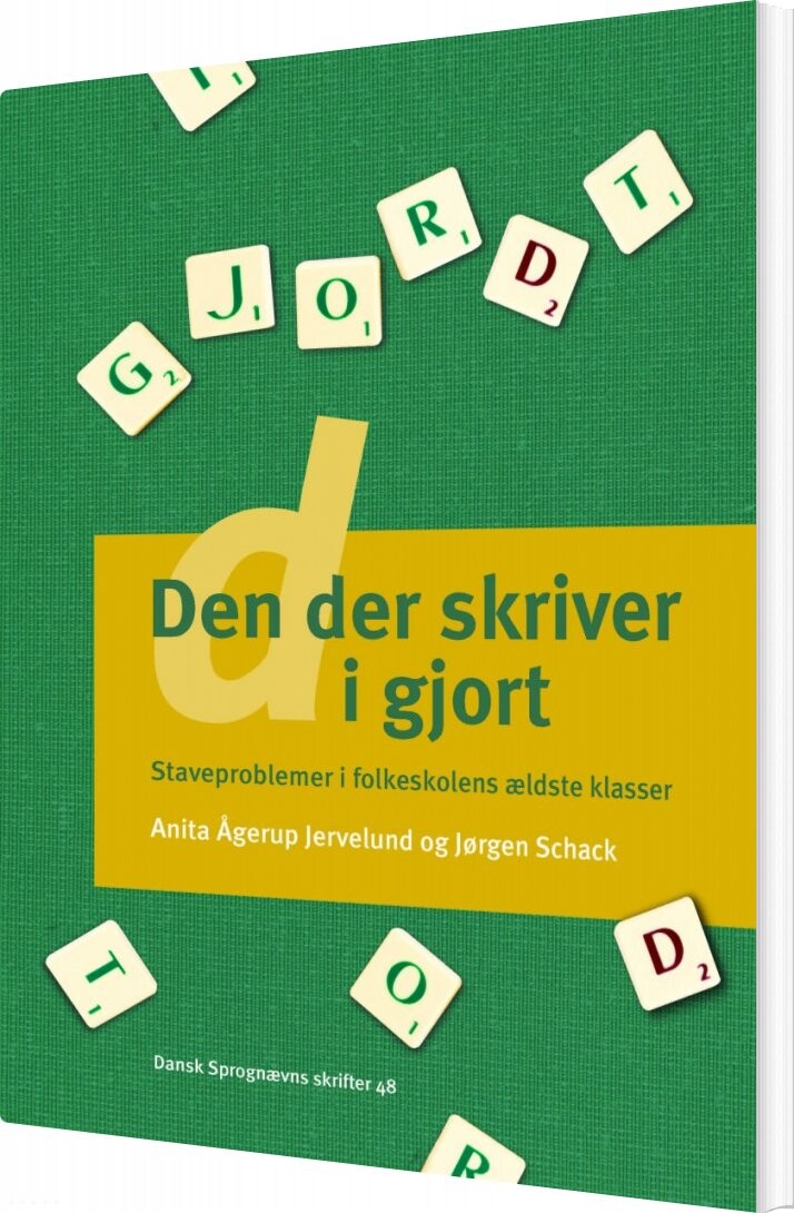 Den Der Skriver D I Gjort - Jørgen Schack - Bog - Dansk Sprognævn